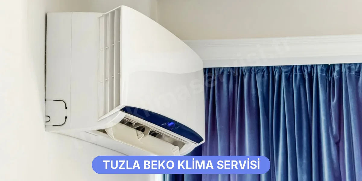 Tuzla Beko Klima Servisi
