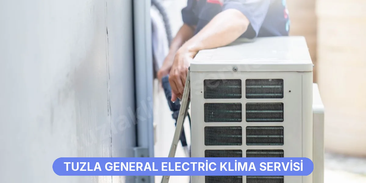 Tuzla General Electric Klima Servisi